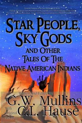 Le peuple des étoiles, les dieux du ciel et autres contes des Indiens d'Amérique - Star People, Sky Gods and Other Tales of the Native American Indians