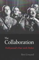 Collaboration : Le pacte d'Hollywood avec Hitler - Collaboration: Hollywood's Pact with Hitler