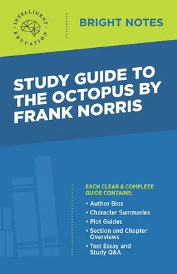 Guide d'étude de La pieuvre de Frank Norris - Study Guide to The Octopus by Frank Norris