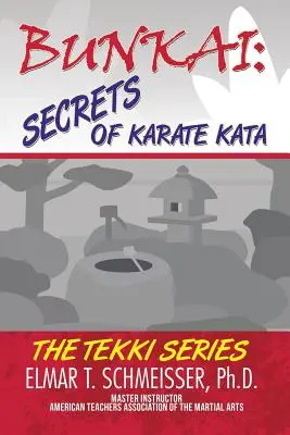 Bunkai : Secrets des Kata de Karaté : La série Tekki - Bunkai: Secrets of Karate Kata: The Tekki Series