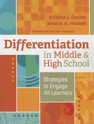 Differentiation in Middle and High School : Stratégies pour impliquer tous les apprenants - Differentiation in Middle and High School: Strategies to Engage All Learners