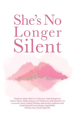 She's No Longer Silent : Healing After Mental Health Trauma, Sexual Abuse, and Experiencing Injustice (Elle n'est plus silencieuse : guérir après un traumatisme lié à la santé mentale, un abus sexuel et l'expérience de l'injustice) - She's No Longer Silent: Healing After Mental Health Trauma, Sexual Abuse, and Experiencing Injustice