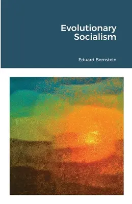 Le socialisme évolutionnaire - Evolutionary Socialism