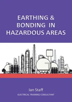 Mise à la terre et à la masse dans les zones dangereuses - Earthing and Bonding in Hazardous Areas