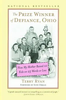 Le gagnant du prix de Defiance, Ohio : Comment ma mère a élevé 10 enfants avec 25 mots ou moins - The Prize Winner of Defiance, Ohio: How My Mother Raised 10 Kids on 25 Words or Less