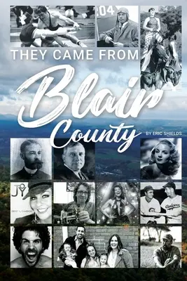 Ils venaient du comté de Blair - They Came From Blair County