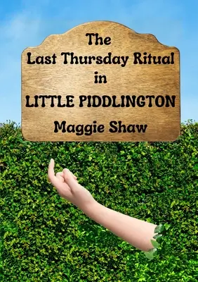 Le rituel du dernier jeudi à Little Piddlington - The Last Thursday Ritual in Little Piddlington