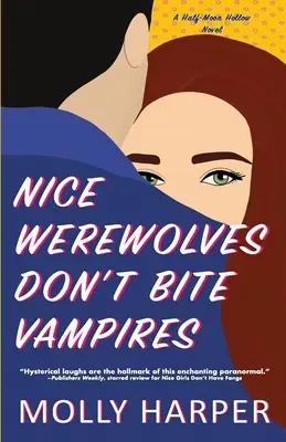 Les loups-garous gentils ne mordent pas les vampires - Nice Werewolves Don't Bite Vampires