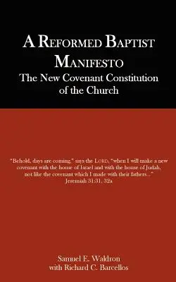 Un manifeste baptiste réformé - A Reformed Baptist Manifesto