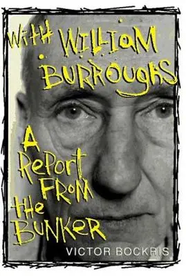 Avec William Burroughs : Un rapport du bunker - With William Burroughs: A Report from the Bunker