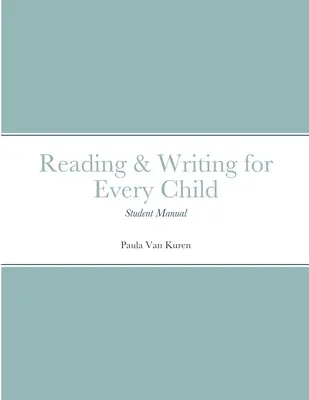 Lire et écrire pour chaque enfant : Manuel de l'élève - Reading & Writing for Every Child: Student Manual