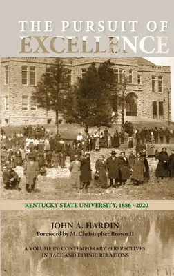 La poursuite de l'excellence : L'université d'État du Kentucky, 1886-2020 - The Pursuit of Excellence: Kentucky State University, 1886-2020