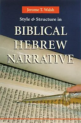 Style et structure dans le récit biblique hébreu - Style and Structure in Biblical Hebrew Narrative