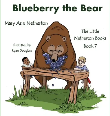 Les Petits Livres de Netherton : Blueberry l'ours - The Little Netherton Books: Blueberry the Bear