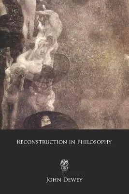 La reconstruction en philosophie - Reconstruction in Philosophy