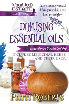 Diffusion d'huiles essentielles - Diffusing Essential Oils