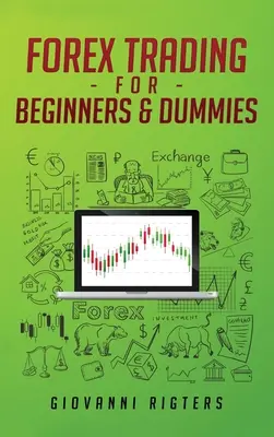 Forex Trading pour les débutants et les nuls - Forex Trading for Beginners & Dummies