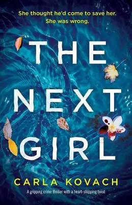 La prochaine fille : Un thriller captivant avec un rebondissement à couper le souffle - The Next Girl: A gripping thriller with a heart-stopping twist