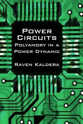 Circuits de pouvoir : Le polyamour dans une dynamique de pouvoir - Power Circuits: Polyamory in a Power Dynamic