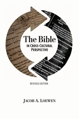 La Bible dans une perspective interculturelle (édition révisée) - The Bible in Cross Cultural Perspective (Revised Edition)