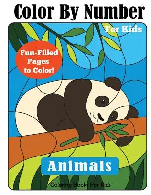 Color By Number for Kids : Livre d'activités de coloriage sur les animaux - Color By Number for Kids: Animals Coloring Activity Book