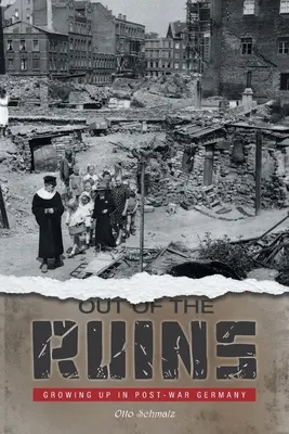 Sortir des ruines : Grandir dans l'Allemagne de l'après-guerre - Out of the Ruins: Growing Up in Post-War Germany