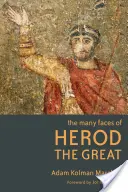 Les multiples visages d'Hérode le Grand - Many Faces of Herod the Great