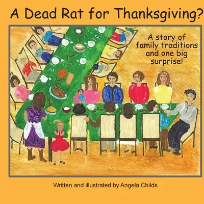 Un rat mort pour Thanksgiving ? Une histoire de traditions familiales ... et d'une grande surprise - A Dead Rat for Thanksgiving?: A Story of Family Traditions ... and One Big Surprise