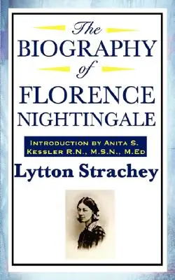 La biographie de Florence Nightingale - The Biography of Florence Nightingale