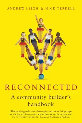 Reconnecté : Le manuel du bâtisseur de communauté - Reconnected: A Community Builder's Handbook