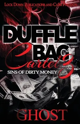 Cartel des sacs de sport 3 : Les péchés de l'argent sale - Duffle Bag Cartel 3: Sins of Dirty Money