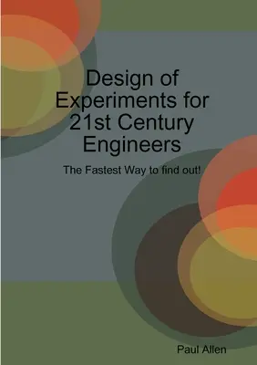 La conception d'expériences pour les ingénieurs du 21e siècle - Design of Experiments for 21st Century Engineers