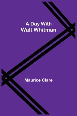 Une journée avec Walt Whitman - A Day with Walt Whitman