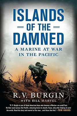 Les îles des damnés : Un marine en guerre dans le Pacifique - Islands of the Damned: A Marine at War in the Pacific