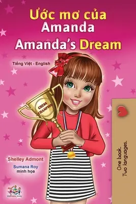 Le rêve d'Amanda (livre pour enfants bilingue anglais-vietnamien) - Amanda's Dream (Vietnamese English Bilingual Children's Book)