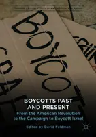 Les boycotts d'hier et d'aujourd'hui : De la révolution américaine à la campagne de boycott d'Israël - Boycotts Past and Present: From the American Revolution to the Campaign to Boycott Israel