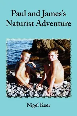 L'aventure naturiste de Paul et James - Paul and James's Naturist Adventure