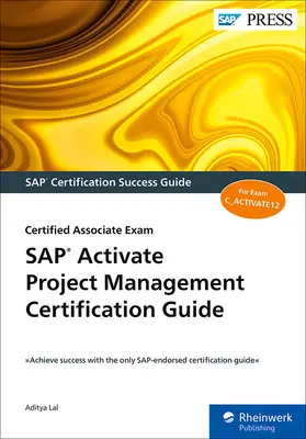 Guide de certification de la gestion de projet SAP Activate : Examen d'associé certifié - SAP Activate Project Management Certification Guide: Certified Associate Exam