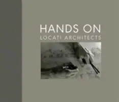 Les mains dans les poches : Locati Architects - Hands on: Locati Architects