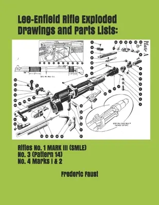 Dessins éclatés et listes de pièces du fusil Lee-Enfield : Fusils n° 1 MARK III (SMLE) - n° 3 (Pattern 14) - n° 4 Marks I & 2 - Lee-Enfield Rifle Exploded Drawings and Parts Lists: Rifles No. 1 MARK III (SMLE) - No. 3 (Pattern 14) - No. 4 Marks I & 2