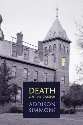 La mort sur le campus : (Un mystère de l'âge d'or) - Death on the Campus: (A Golden-Age Mystery Reprint)