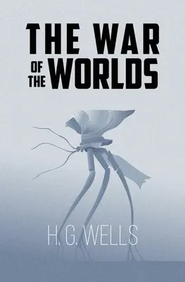La guerre des mondes (Reader's Library Classics) - The War of the Worlds (Reader's Library Classics)