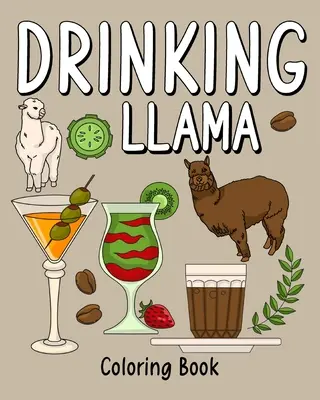 Livre à colorier sur le lama qui boit - Drinking Llama Coloring Book