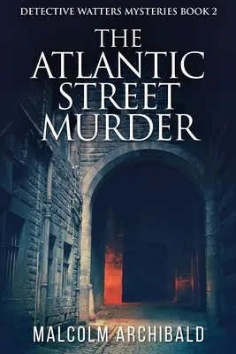 Le meurtre de la rue Atlantic - The Atlantic Street Murder