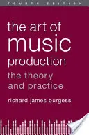 L'art de la production musicale : Théorie et pratique - The Art of Music Production: The Theory and Practice