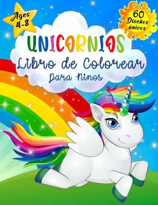 Unicornios Libro de Colorear para Nios de 4 a 8 Aos : Livre de coloriage d'unicornios pour les enfants, livres de coloriage pour les enfants et les petits enfants, - Unicornios Libro de Colorear para Nios de 4 a 8 Aos: Libro para colorear de unicornios para nios, libros para colorear para nios y nios pequeos,