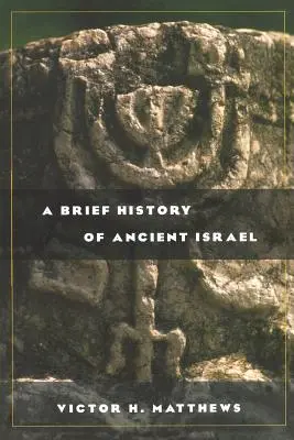 Une brève histoire de l'ancien Israël - A Brief History of Ancient Israel