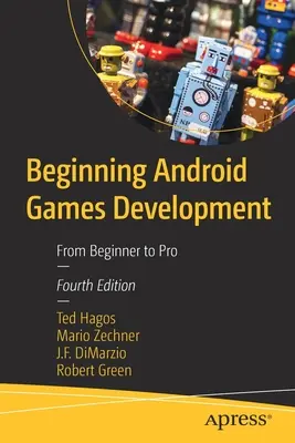 Développement de jeux Android : Du débutant au professionnel - Beginning Android Games Development: From Beginner to Pro