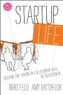 Startup Life : Survivre et prospérer dans une relation avec un entrepreneur - Startup Life: Surviving and Thriving in a Relationship with an Entrepreneur