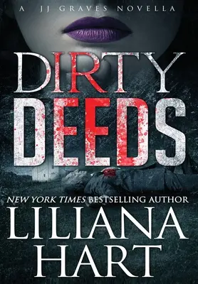 Dirty Deeds : Un mystère de J.J. Graves - Dirty Deeds: A J.J. Graves Mystery